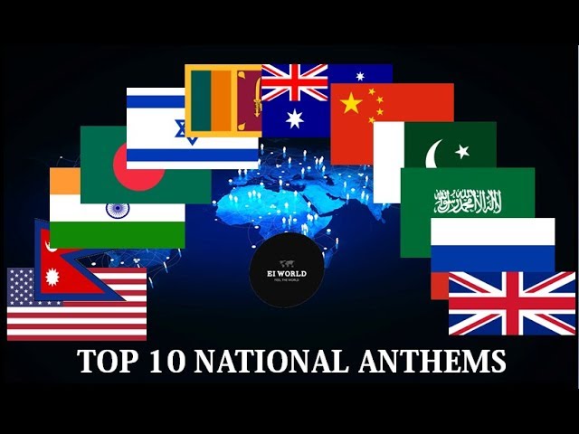 Top 10 Best National Anthems